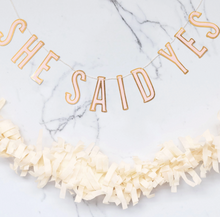 Load image into Gallery viewer, She Said Yes Banner
