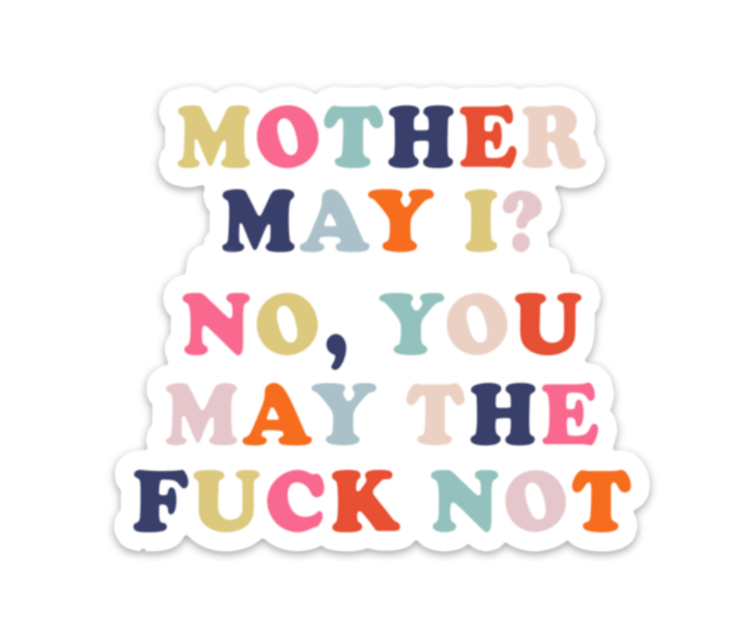 Mother May I Sticker